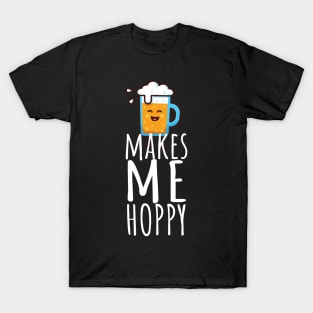 Beer makes me hoppy T-Shirt